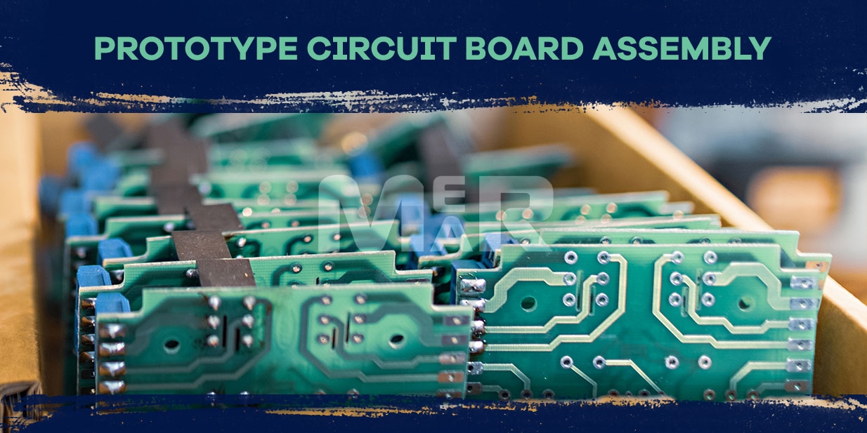 Prototype Circuit Board Assembly Mer Mar Electronics