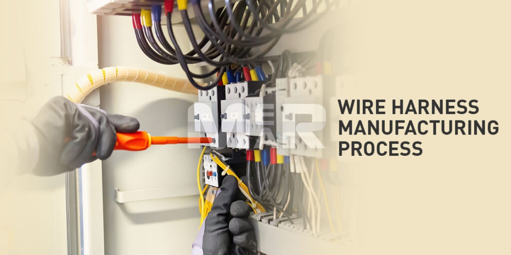 Wire Harness Manufacturing Process Mermar Electronics wire-harness-manufacturing-process-mermar-electronics